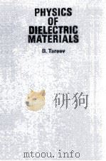PHYSICS OF DIELECTRIC MATERIALS   1979  PDF电子版封面     