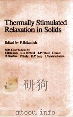 THERMALLY STIMULATED RELAXATION IN SOLIDS   1979  PDF电子版封面  3540095950   