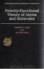 DENSITY-FUNCTIONAL THEORY OF ATOMS AND MOLECULES   1989  PDF电子版封面     