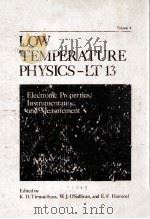 LOW TEMPERATURE PHYSICS-LT 13 VOLUME 4   1974  PDF电子版封面  0306351242   