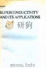 SUPERCONDUCTIVITY AND ITS APPLICATIONS（1991 PDF版）
