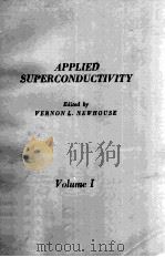 APPLIED SUPERCONDUCTIVITY VOLUME I   1975  PDF电子版封面  0125177011   