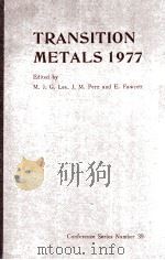 TRANSITION METALS 1977   1978  PDF电子版封面  0854981306   