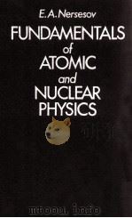 FUNDAMENTALS OF ATOMICS AND NUCLEAR PHYSICS（1988 PDF版）