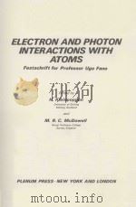 ELECTRON AND PHOTON INTERACTIONS WITH ATOMS   1976  PDF电子版封面  0306308460   