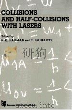 COLLISIONS AND HALF-COLLISIONS WITH LASERS   1984  PDF电子版封面  3718601923   