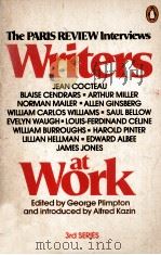 Writers at Work The Paris Review Interviews THIRD SERIES   1982  PDF电子版封面    George Plimpton 
