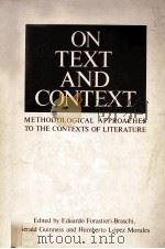 ON TEXT AND CONTEXT METHODOLOGICAL APPROACHES TO THE CONTEXTS OF LITERATURE   1980  PDF电子版封面  0847731944   