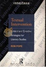 Textual Intervention Critical and Creative Strategies for Literary Studies   1995  PDF电子版封面  0415054370   