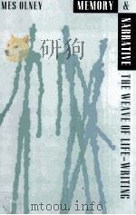 MEMORY AND NARRATIVE THE WEAVE OF LIFE-WRITING   1998  PDF电子版封面  0226628167   