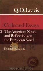 Collected essays Volume 2 The American novel and reflections on the European novel   1985  PDF电子版封面  0521318254   