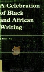 A Celebration of Black and African Writing   1975  PDF电子版封面  0195752805   