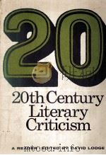 20th Century Literary Criticism A READER   1972  PDF电子版封面  0582484227   