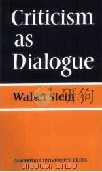 Criticism as Dialogue   1969  PDF电子版封面  0521035031   