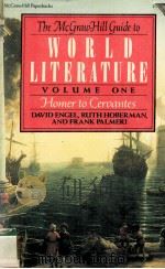 The McGraw-Hill Guide to WORLD LITERATURE Volume One Homer to Cervantes   1985  PDF电子版封面  0070195250   