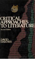 CRITICAL APPROACHES TO LITERATURE Second Edition   1981  PDF电子版封面    DAVID DAICHES 