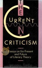 The Current in Criticism Essays on the Present and Future of Literary Theory   1986  PDF电子版封面  091119892X   