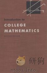 Introduction To College Mathematics Revised Edition   1955  PDF电子版封面     