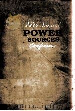 17TH ANNUAL POWER SOURCES CONTEIENCE   1963  PDF电子版封面     