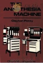 THE ANESTHESIA MACHINE   1987  PDF电子版封面     