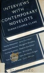INTERVIEWS WITH CONTEMPORAR NOVELISTS   1986  PDF电子版封面    Diana Cooper-Clark 