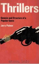 Thrillers Genesis and Structure of a Popular Genre   1978  PDF电子版封面  0713161434   