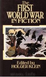 The First World War in Fiction A Collection of Critical Essays   1978  PDF电子版封面  0333188233   