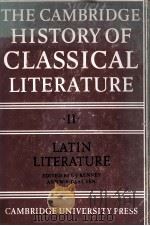 THE CAMBRIDGE HISTORY OF CLASSICAL LITERATURE II LATIN LITERATURE（1982 PDF版）