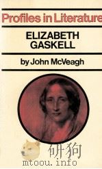 Profiles in Literature ELIZABETH GASKELL   1970  PDF电子版封面    John McVeagh 