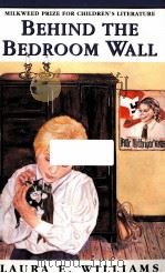 BEHIND THE BEDROOM WALL   1996  PDF电子版封面  9781571316066;157131606X   