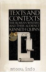 TEXTS AND CONTEXTS The Roman Writers and their Audience   1979  PDF电子版封面    KENNETH QUINN 