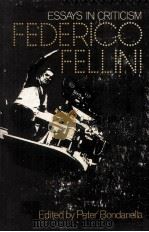 Federico Fellini Essays in Criticism   1978  PDF电子版封面  0195022742   