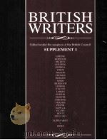 BRITISH WRITERS Edited under the auspices of the British Council SUPPLEMENT I GRAHAM GREENE TO TOM S   1987  PDF电子版封面  0684186128   