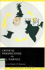 CRITICAL PERSPECTIVES ON V.S.NAIPAUL   1977  PDF电子版封面  0914478184   