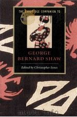 THE CAMBRIDGE COMPANION TO GEORGE BERNARD SHAW   1998  PDF电子版封面  0521566339   