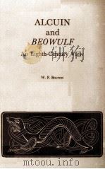 ALCUIN and BEOWULF An Eighth-Century View   1979  PDF电子版封面    W.F.BOLTON 