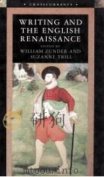 Writing and the English Renaissance   1996  PDF电子版封面    William Zunder and Suzanne Tri 