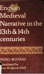English medieval narrative in the thirteenth and fourteenth centuries   1982  PDF电子版封面  0521235626  Boitani;Piero. 