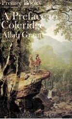 A Preface to Coleridge   1972  PDF电子版封面    Allan Grant 