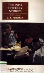 Feminist literary studies:an introduction   1984  PDF电子版封面    K.K.RUTHVEN 