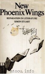 New Phoenix Wings Reparation in Literature   1979  PDF电子版封面    Simon Stuart 