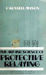The Art and Science of Protective Relaying   1956  PDF电子版封面  0852265565   