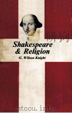 SHAKESPEARE and RELIGION essays of forty years   1967  PDF电子版封面     