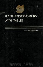 Plane Trigonometry With Tables Second Edition   1953  PDF电子版封面     
