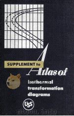 1953 Supplement to The Atlas of Isothermal Transformation Diagrams   1953  PDF电子版封面     