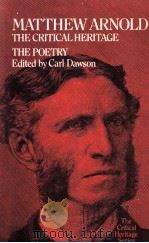 MATTHEW ARNOLD the Poetry THE CRITICAL HERITAGE   1973  PDF电子版封面  0710075650   