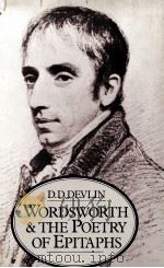 WORDSWORTH AND THE POETRY OF EPITAPHS   1980  PDF电子版封面  0333217837   