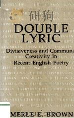 DOUBLE LYRIC Divisiveness and Communal Creativity in Recent English Poetry（1980 PDF版）
