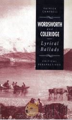 WORDSWORTH AND COLERIDGE Lyrical Ballads Critical Perspectives   1991  PDF电子版封面  0333522583   