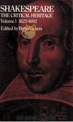 SHAKESPEARE THE CRITICAL HERITAGE VOLUME 1 1623-1692   1974  PDF电子版封面    BRIAN VICKERS 